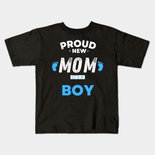 proud new mom its a boy shirt "  Its A Boy Pregnancy  " Neowestvale, little one,newborn Kids T-Shirt